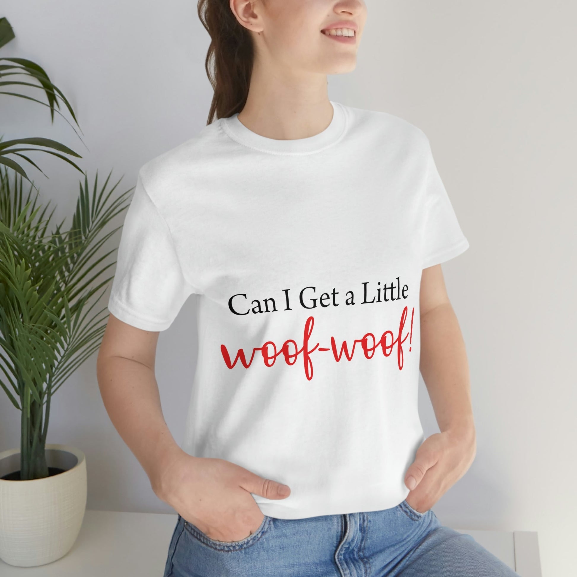 Can I Get a Little Woof Woof Puppy Love Quotes Unisex Jersey Short Sleeve T-Shirt Ichaku [Perfect Gifts Selection]