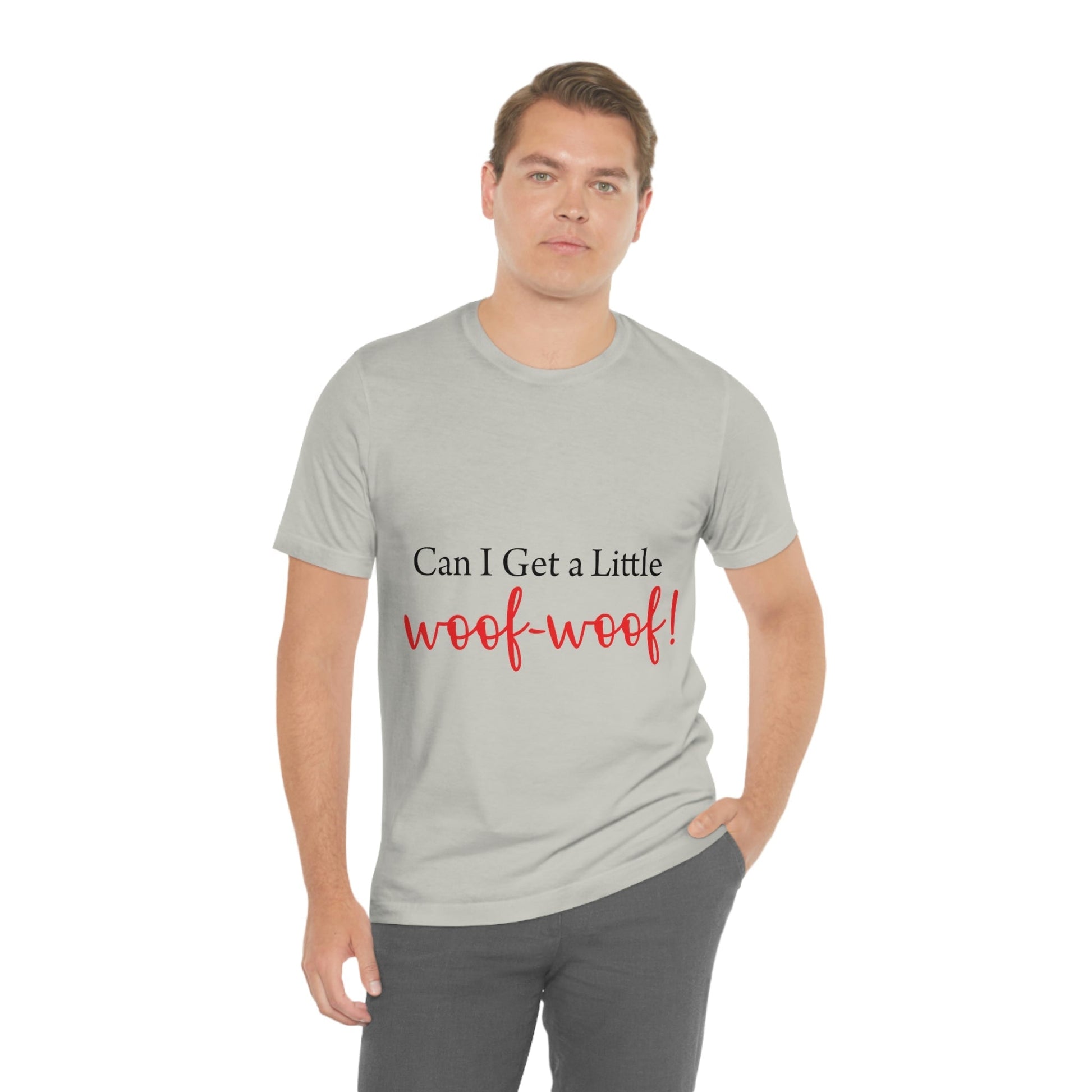 Can I Get a Little Woof Woof Puppy Love Quotes Unisex Jersey Short Sleeve T-Shirt Ichaku [Perfect Gifts Selection]