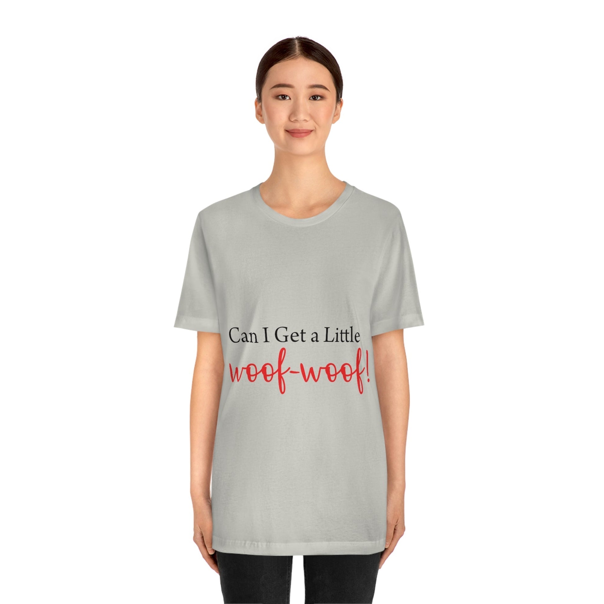 Can I Get a Little Woof Woof Puppy Love Quotes Unisex Jersey Short Sleeve T-Shirt Ichaku [Perfect Gifts Selection]