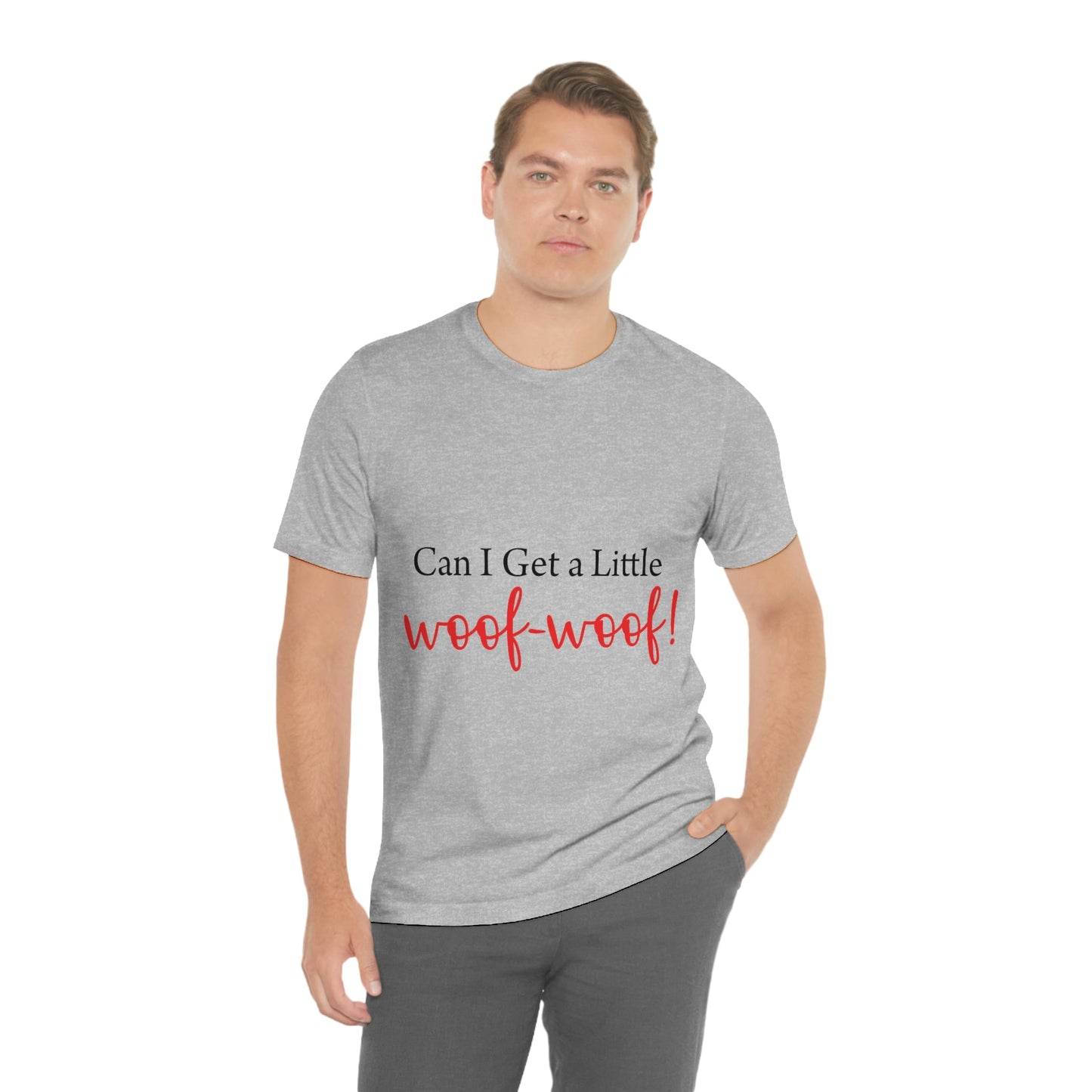 Can I Get a Little Woof Woof Puppy Love Quotes Unisex Jersey Short Sleeve T-Shirt Ichaku [Perfect Gifts Selection]