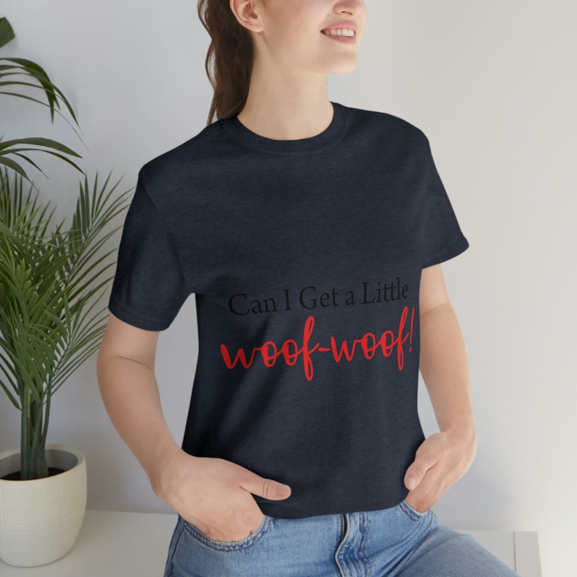 Can I Get a Little Woof Woof Puppy Love Quotes Unisex Jersey Short Sleeve T-Shirt Ichaku [Perfect Gifts Selection]