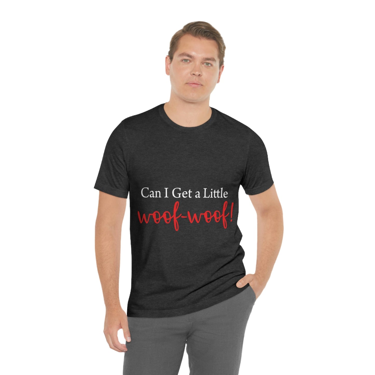 Can I Get a Little Woof Woof Puppy Love Quotes White Text Unisex Jersey Short Sleeve T-Shirt Ichaku [Perfect Gifts Selection]