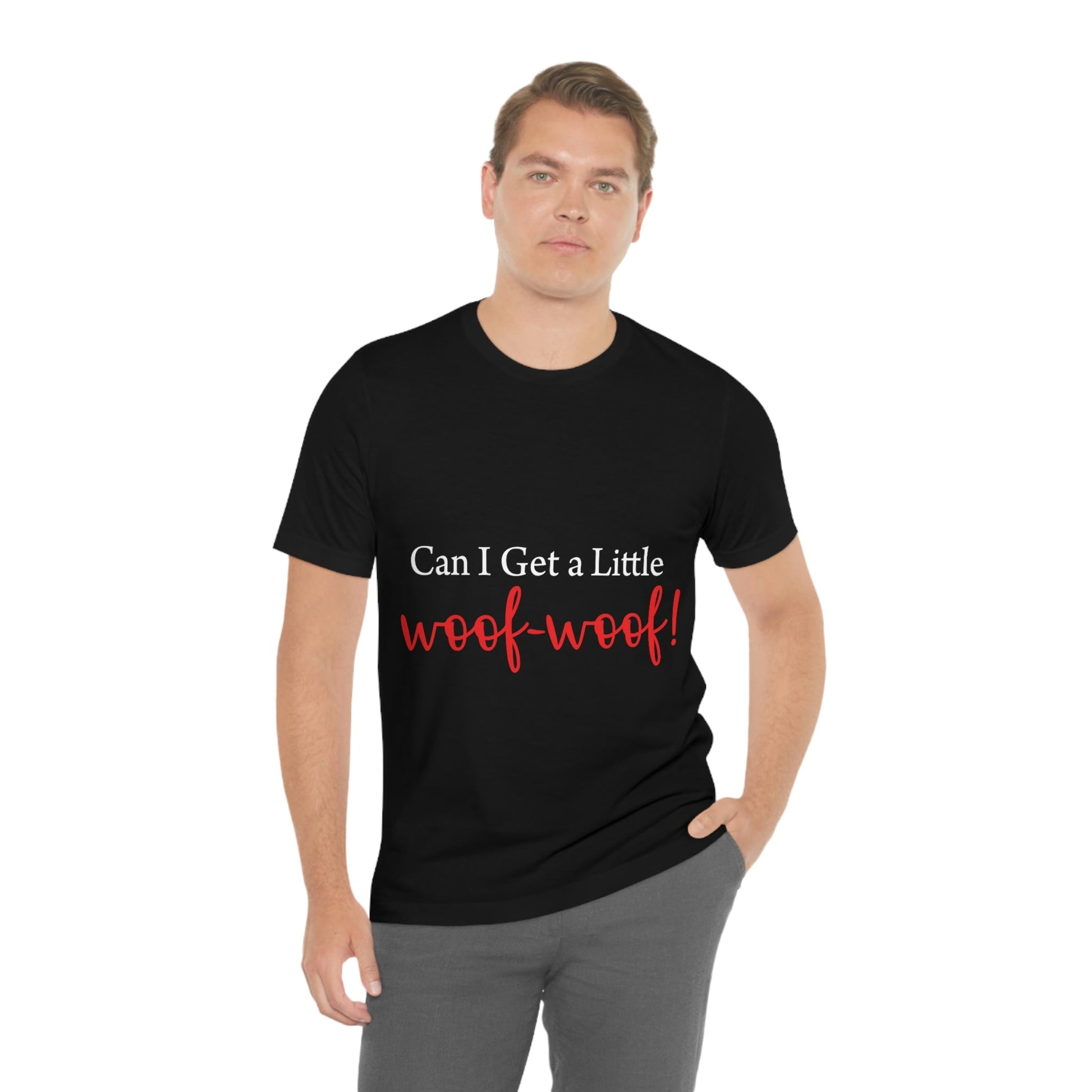 Can I Get a Little Woof Woof Puppy Love Quotes White Text Unisex Jersey Short Sleeve T-Shirt Ichaku [Perfect Gifts Selection]