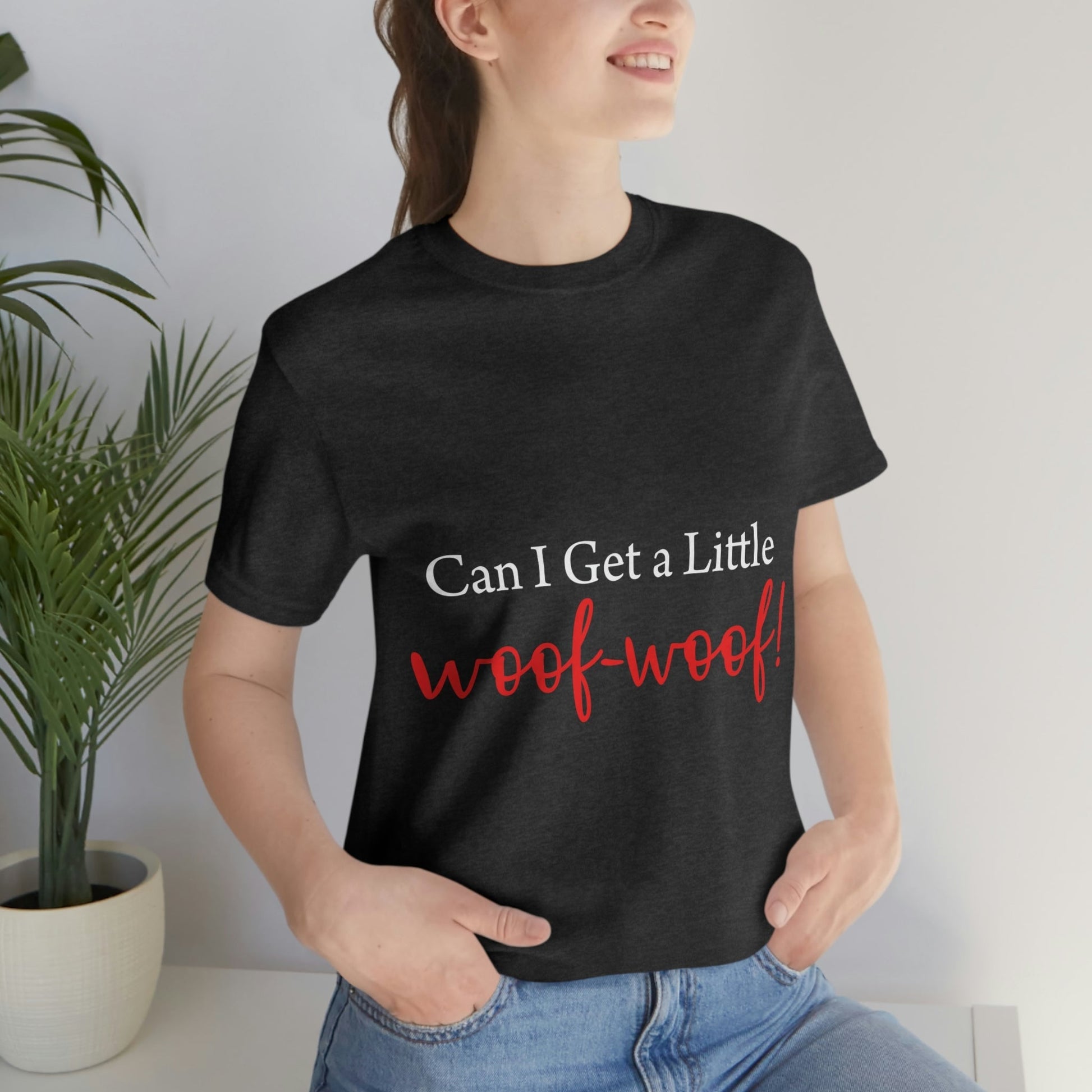 Can I Get a Little Woof Woof Puppy Love Quotes White Text Unisex Jersey Short Sleeve T-Shirt Ichaku [Perfect Gifts Selection]