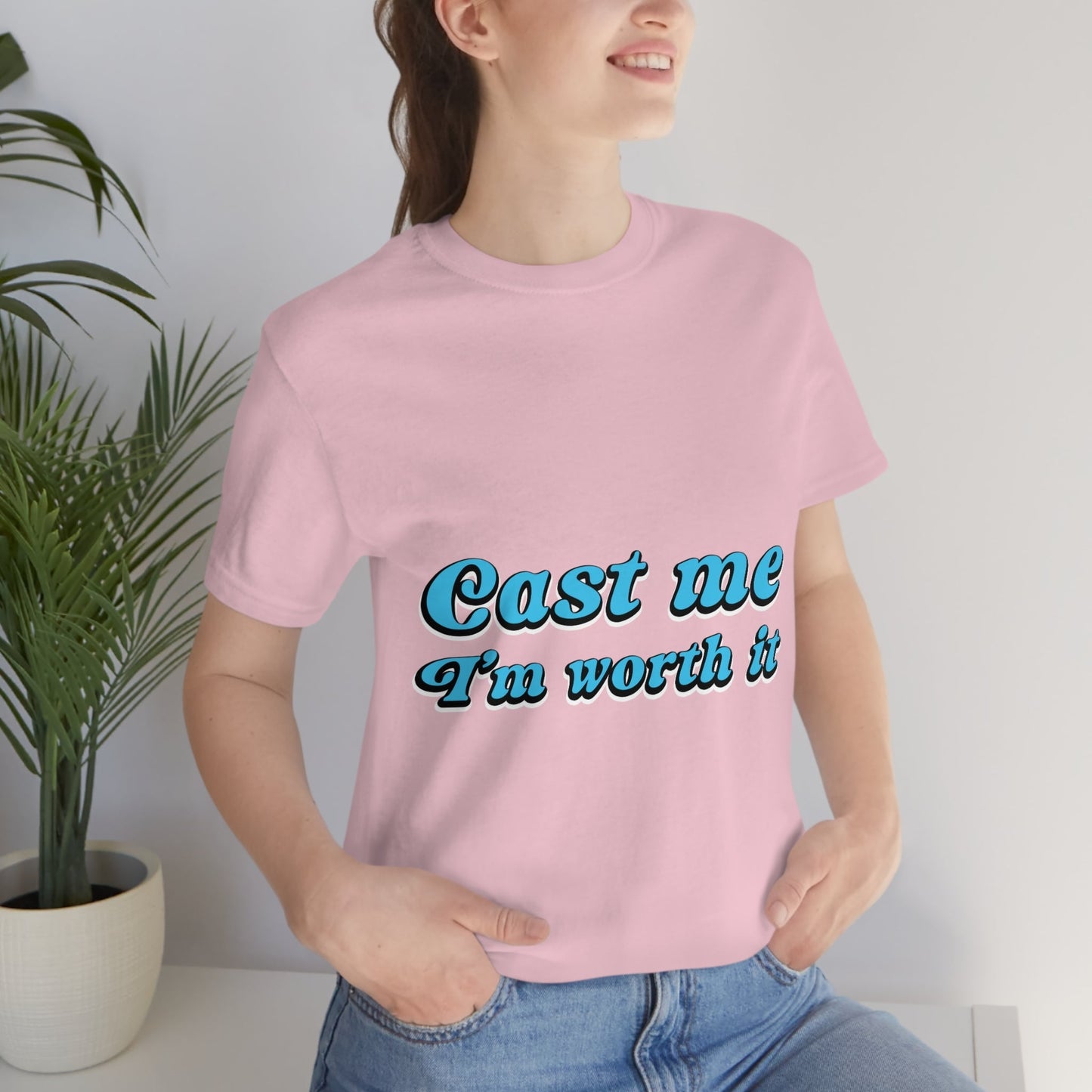 Cast Me I'm Worth It Retro Sayings Acting Quotes Unisex Jersey Short Sleeve T-Shirt Ichaku [Perfect Gifts Selection]