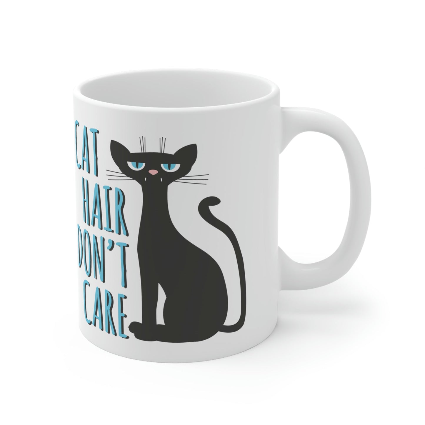 Cat Hair Don't Care Funny Cats Memes Ceramic Mug 11oz Ichaku [Perfect Gifts Selection]