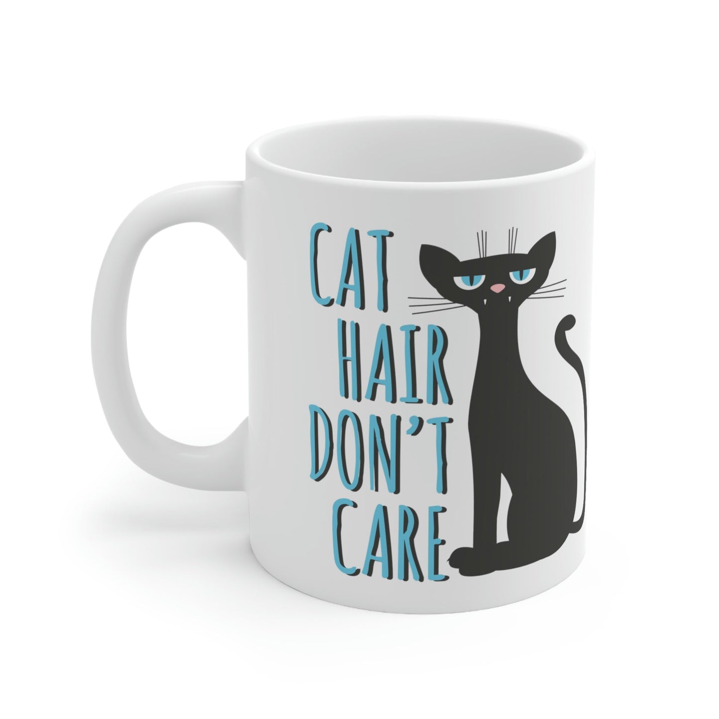 Cat Hair Don't Care Funny Cats Memes Ceramic Mug 11oz Ichaku [Perfect Gifts Selection]