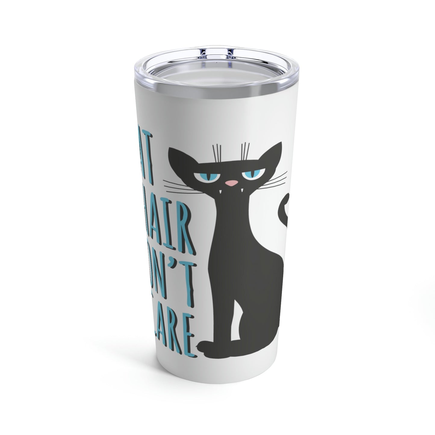 Cat Hair Don't Care Funny Cats Memes Stainless Steel Hot or Cold Vacuum Tumbler 20oz Ichaku [Perfect Gifts Selection]