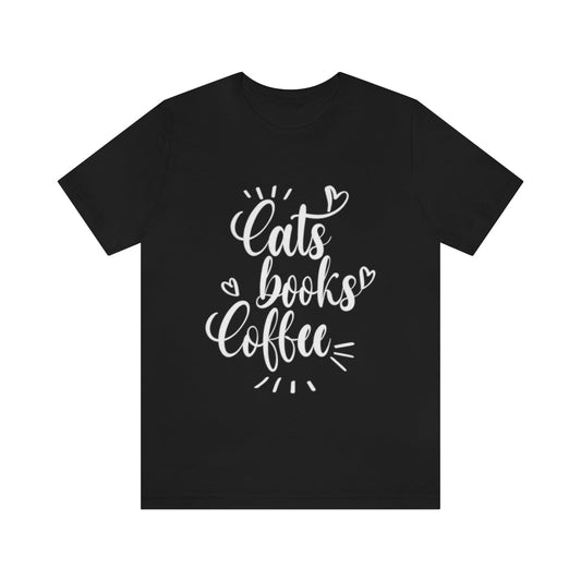 Cats Books and Coffee Funny Cat Memes White Text Unisex Jersey Short Sleeve T-Shirt Ichaku [Perfect Gifts Selection]