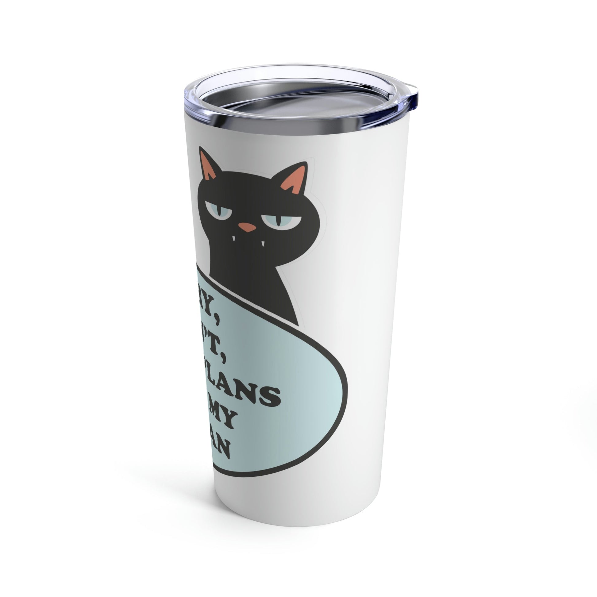 Cats Lovers Plans With My Human Funny Slogan For Cat Lovers Stainless Steel Hot or Cold Vacuum Tumbler 20oz Ichaku [Perfect Gifts Selection]