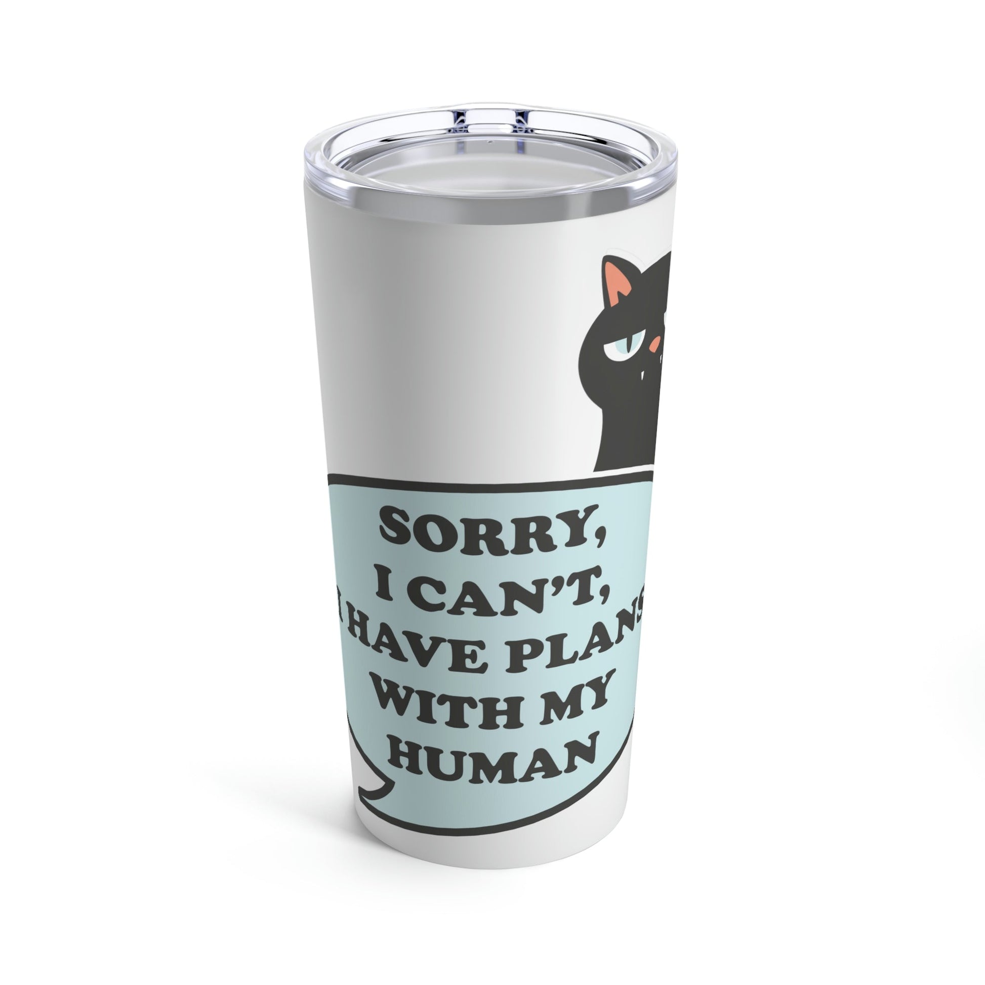 Cats Lovers Plans With My Human Funny Slogan For Cat Lovers Stainless Steel Hot or Cold Vacuum Tumbler 20oz Ichaku [Perfect Gifts Selection]