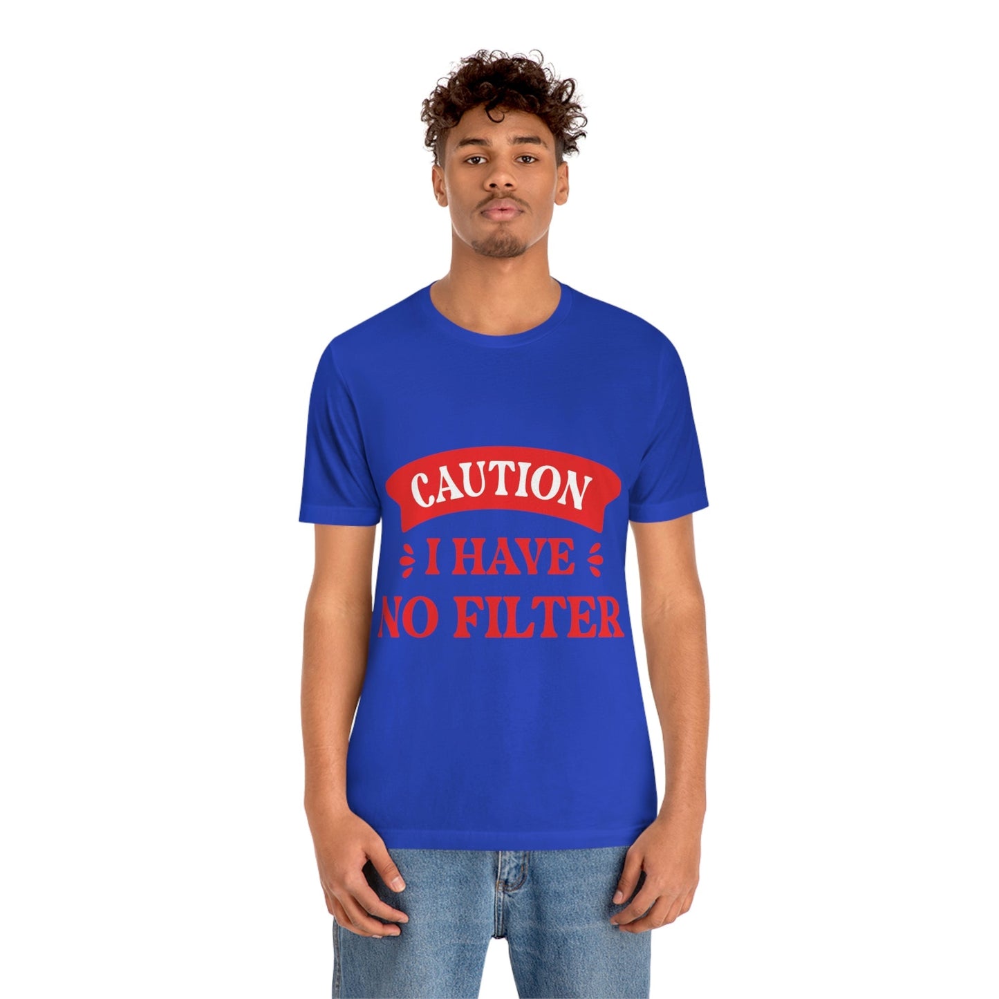 Caution I Have No Filter Humor Quotes Unisex Jersey Short Sleeve T-Shirt Ichaku [Perfect Gifts Selection]