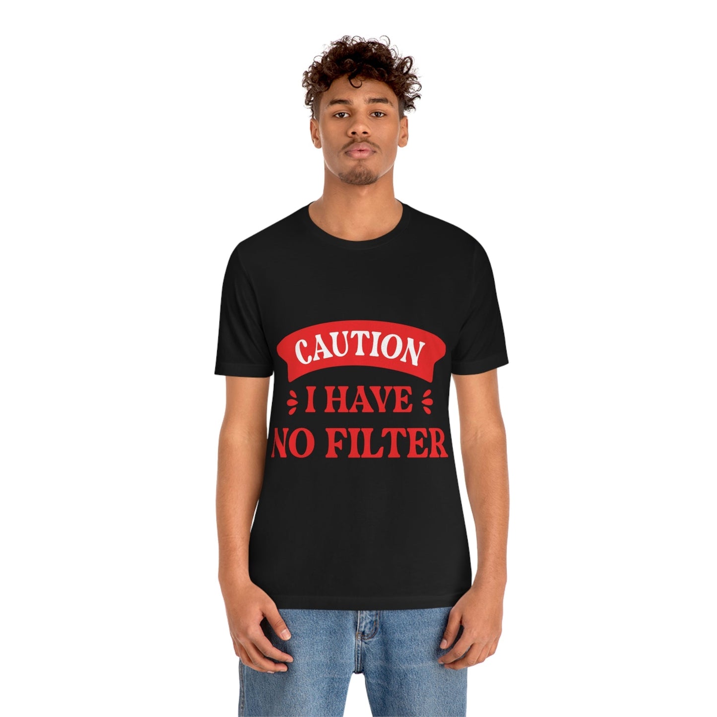 Caution I Have No Filter Humor Quotes Unisex Jersey Short Sleeve T-Shirt Ichaku [Perfect Gifts Selection]