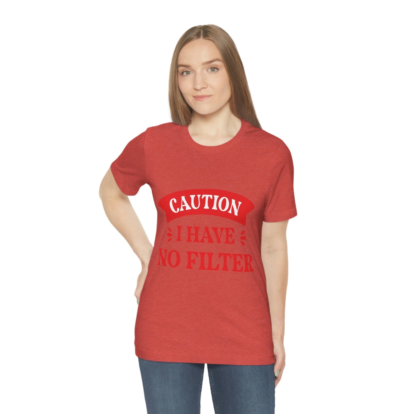 Caution I Have No Filter Humor Quotes Unisex Jersey Short Sleeve T-Shirt Ichaku [Perfect Gifts Selection]