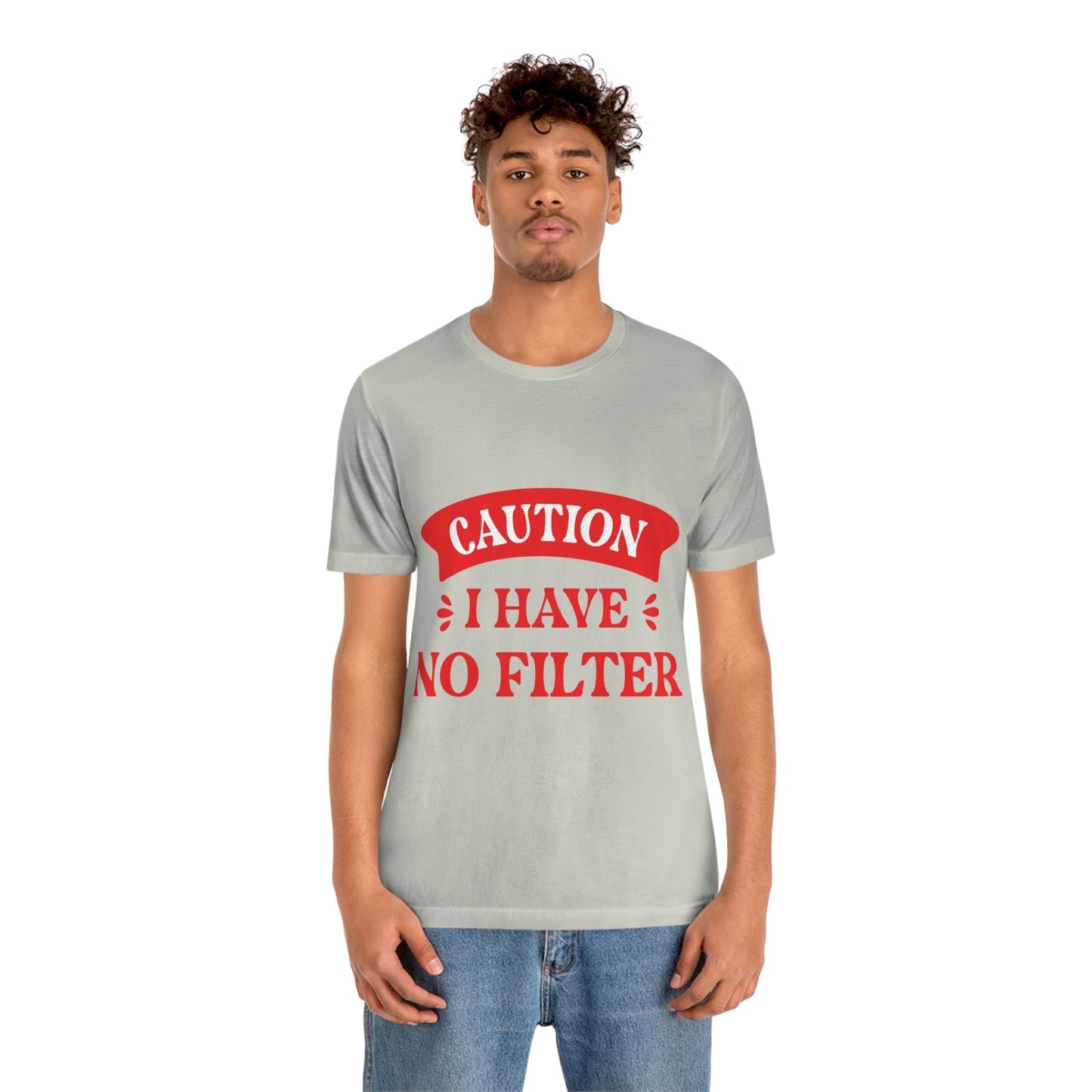 Caution I Have No Filter Humor Quotes Unisex Jersey Short Sleeve T-Shirt Ichaku [Perfect Gifts Selection]