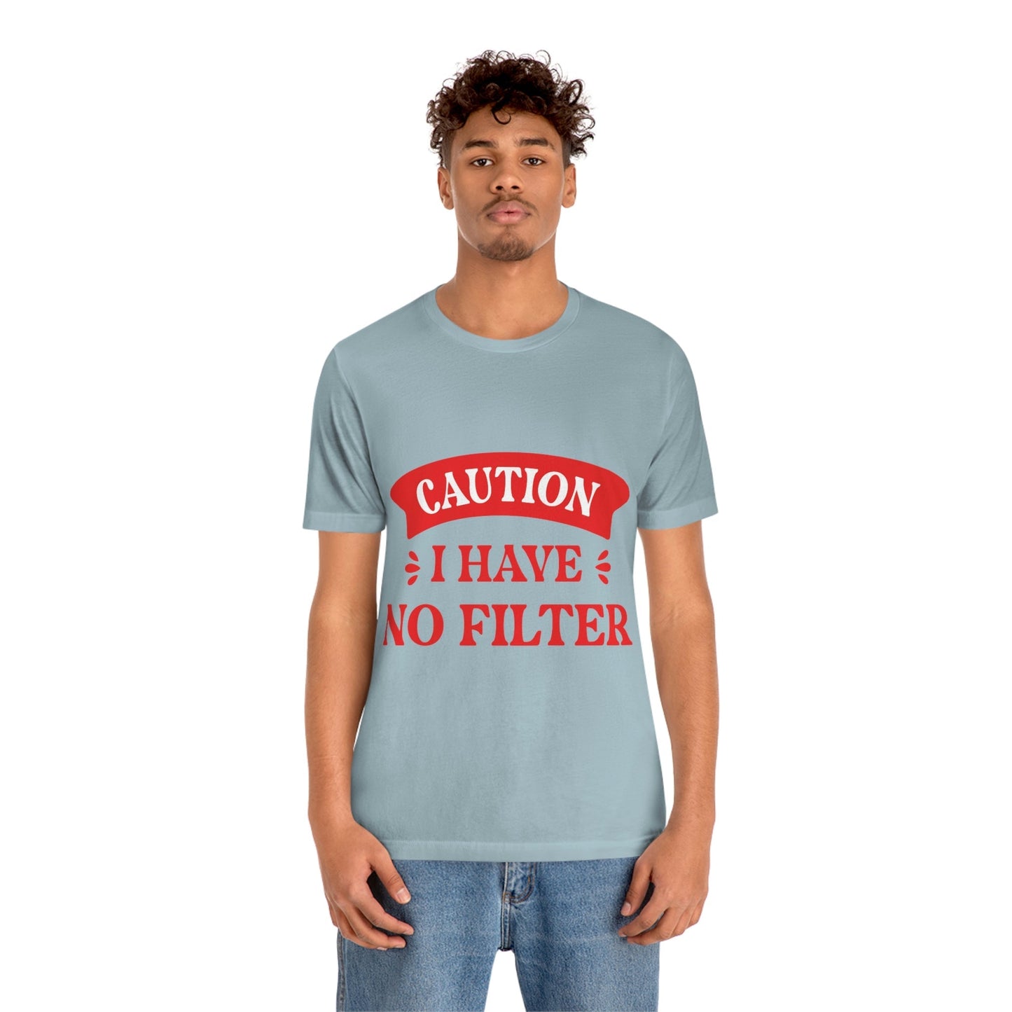 Caution I Have No Filter Humor Quotes Unisex Jersey Short Sleeve T-Shirt Ichaku [Perfect Gifts Selection]