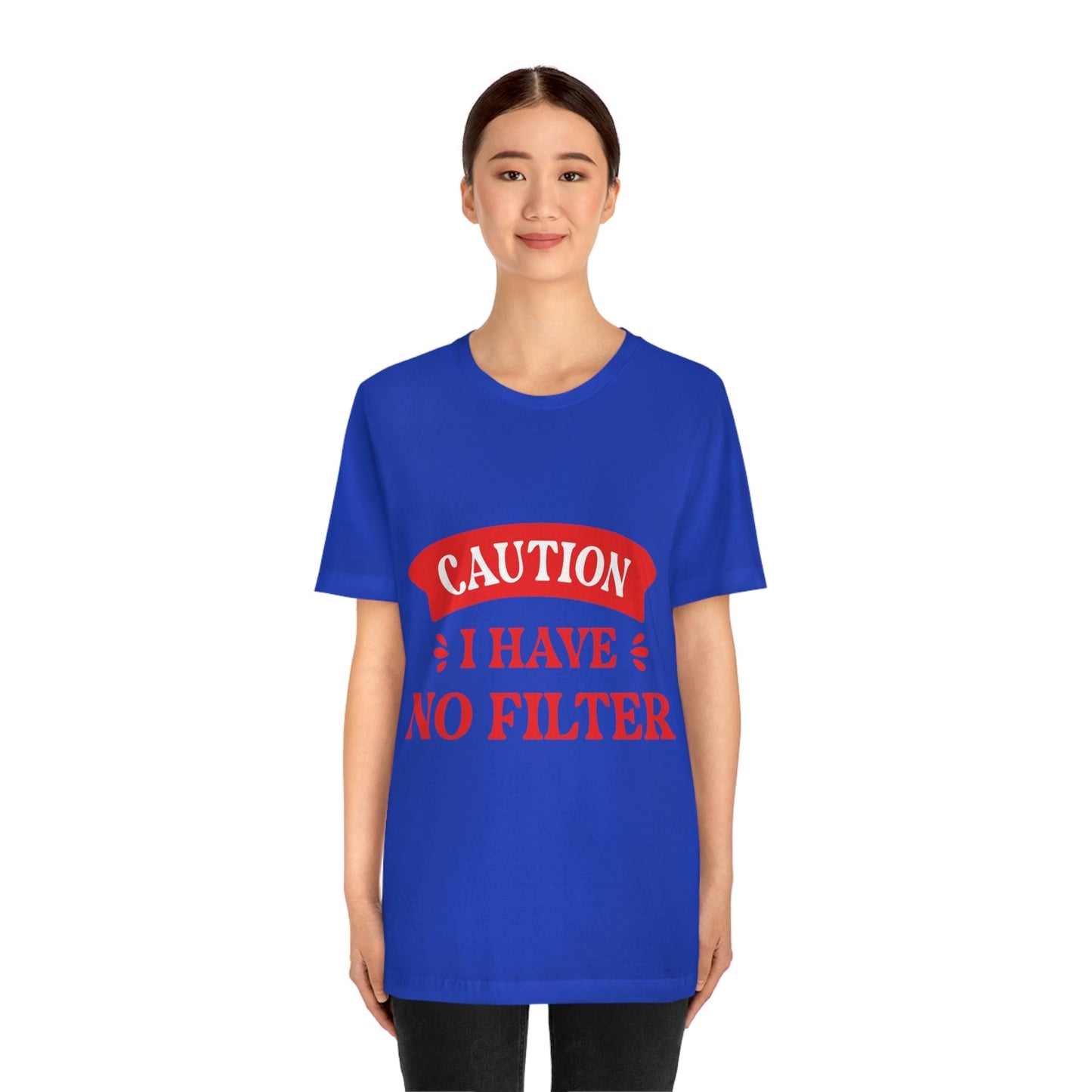 Caution I Have No Filter Humor Quotes Unisex Jersey Short Sleeve T-Shirt Ichaku [Perfect Gifts Selection]