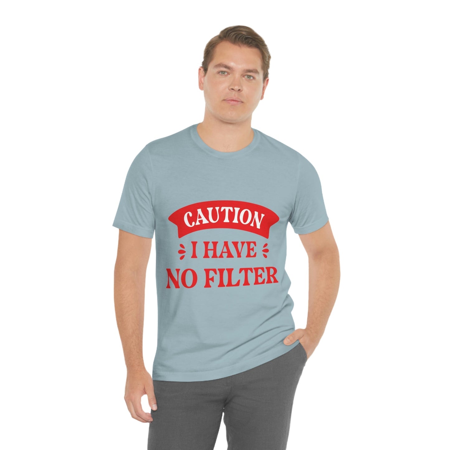 Caution I Have No Filter Humor Quotes Unisex Jersey Short Sleeve T-Shirt Ichaku [Perfect Gifts Selection]