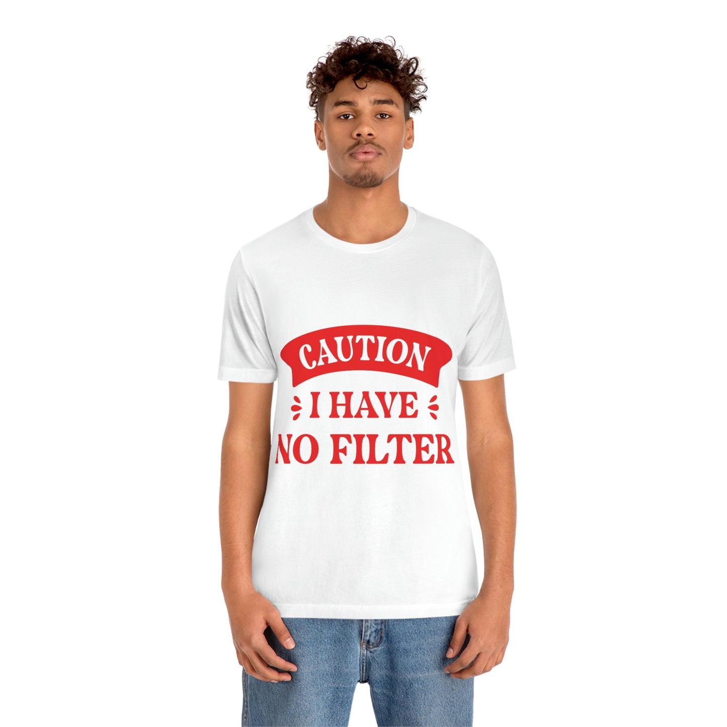 Caution I Have No Filter Humor Quotes Unisex Jersey Short Sleeve T-Shirt Ichaku [Perfect Gifts Selection]