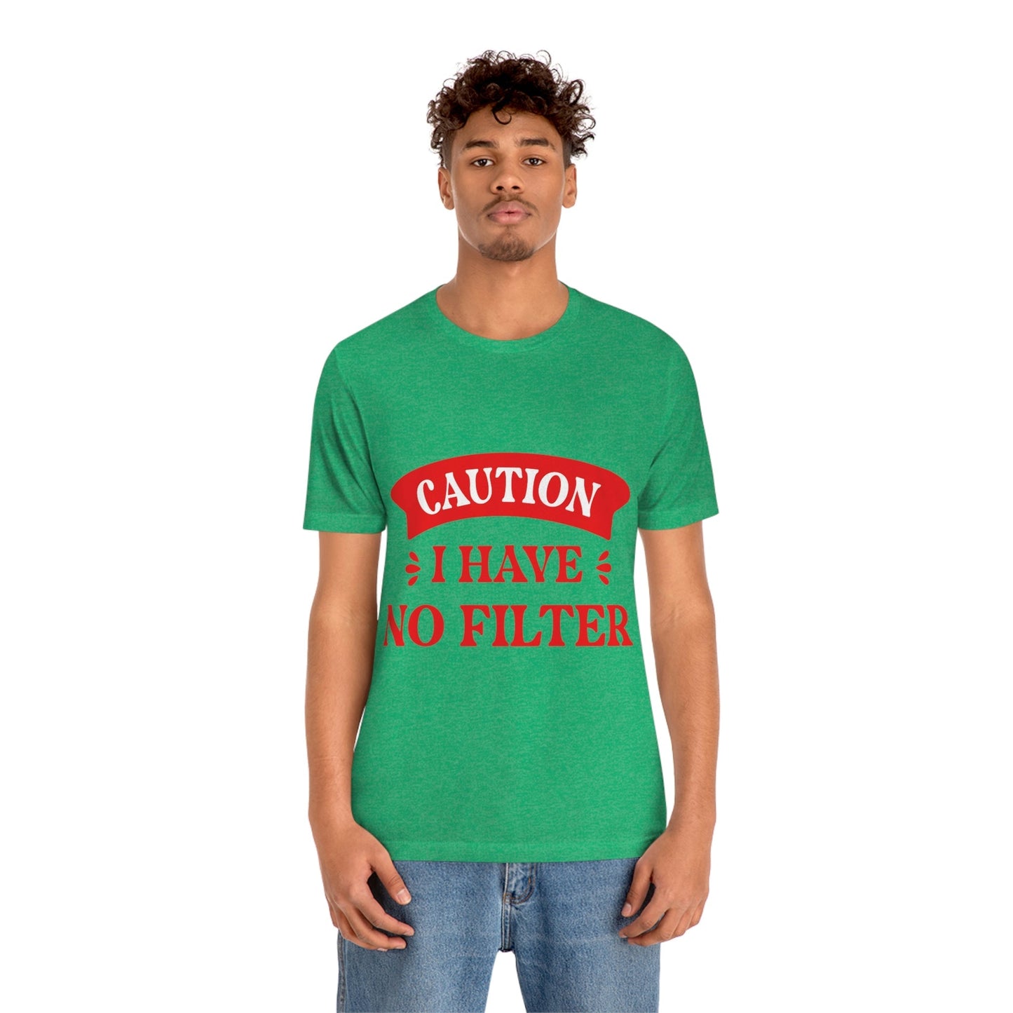 Caution I Have No Filter Humor Quotes Unisex Jersey Short Sleeve T-Shirt Ichaku [Perfect Gifts Selection]