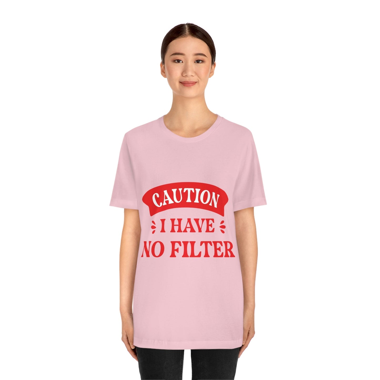 Caution I Have No Filter Humor Quotes Unisex Jersey Short Sleeve T-Shirt Ichaku [Perfect Gifts Selection]