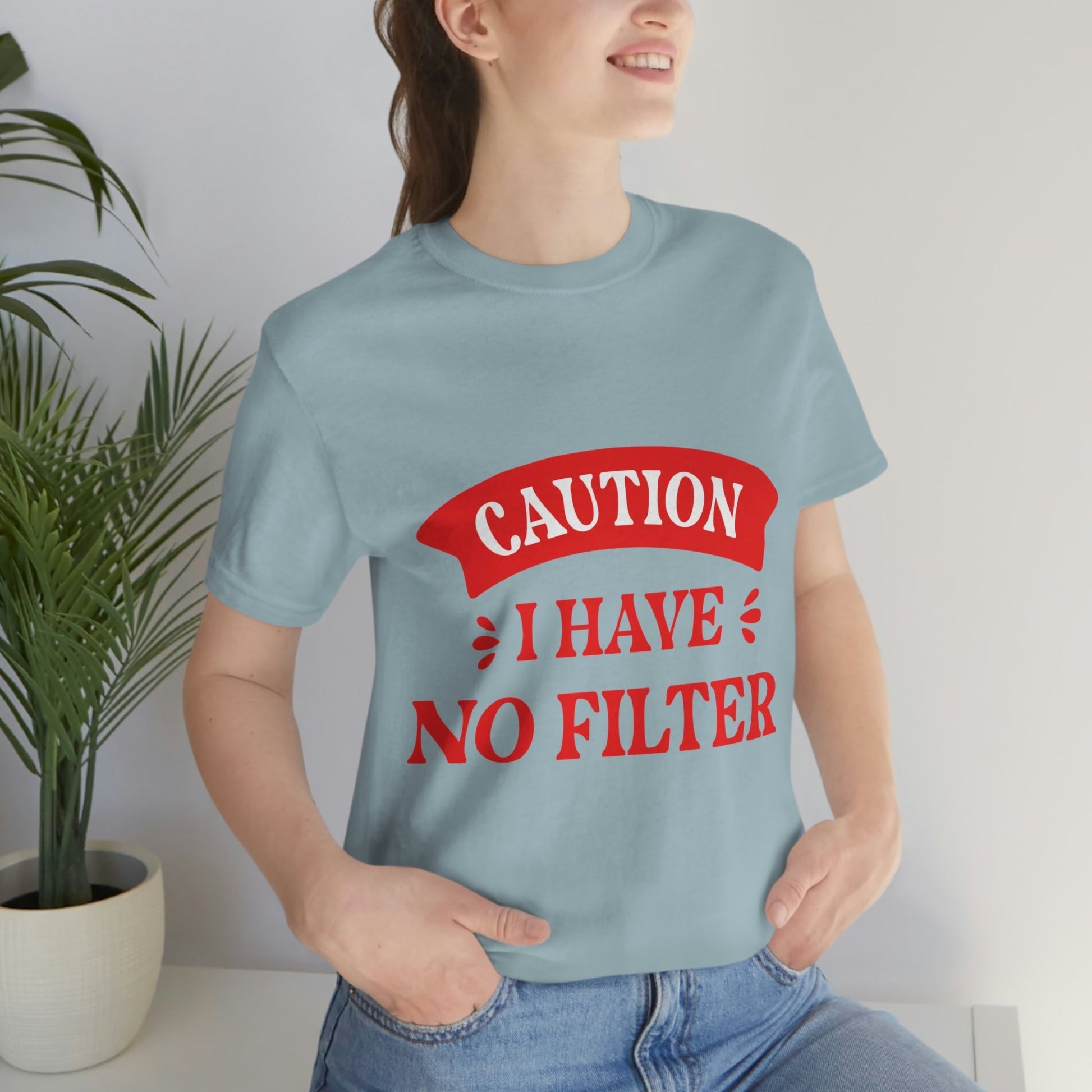 Caution I Have No Filter Humor Quotes Unisex Jersey Short Sleeve T-Shirt Ichaku [Perfect Gifts Selection]