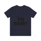 Christmas Deer Funny Text Slogan Unisex Jersey Short Sleeve T-Shirt Ichaku [Perfect Gifts Selection]