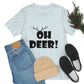 Christmas Deer Funny Text Slogan Unisex Jersey Short Sleeve T-Shirt Ichaku [Perfect Gifts Selection]