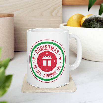 Christmas is all around us Funny Christmas Quotes Ceramic Mug 11oz Ichaku [Perfect Gifts Selection]