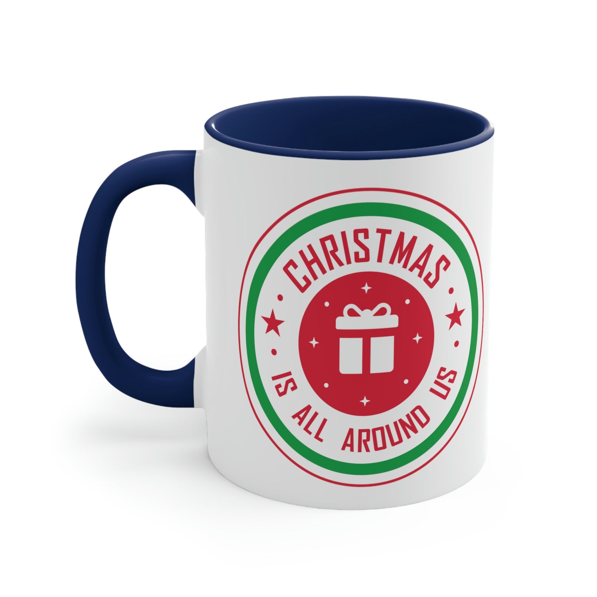 Christmas is all around us Funny Christmas Quotes Classic Accent Coffee Mug 11oz Ichaku [Perfect Gifts Selection]