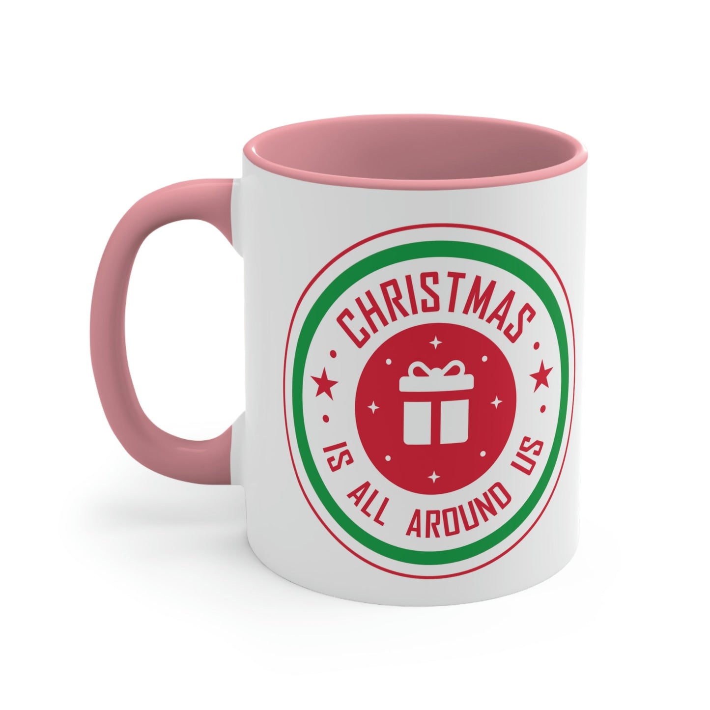 Christmas is all around us Funny Christmas Quotes Classic Accent Coffee Mug 11oz Ichaku [Perfect Gifts Selection]