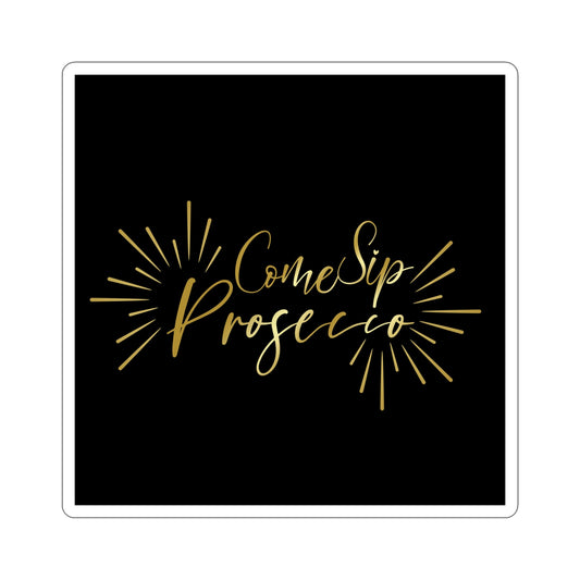 Come Sip Prosecco Party Wine Art Die-Cut Sticker Ichaku [Perfect Gifts Selection]