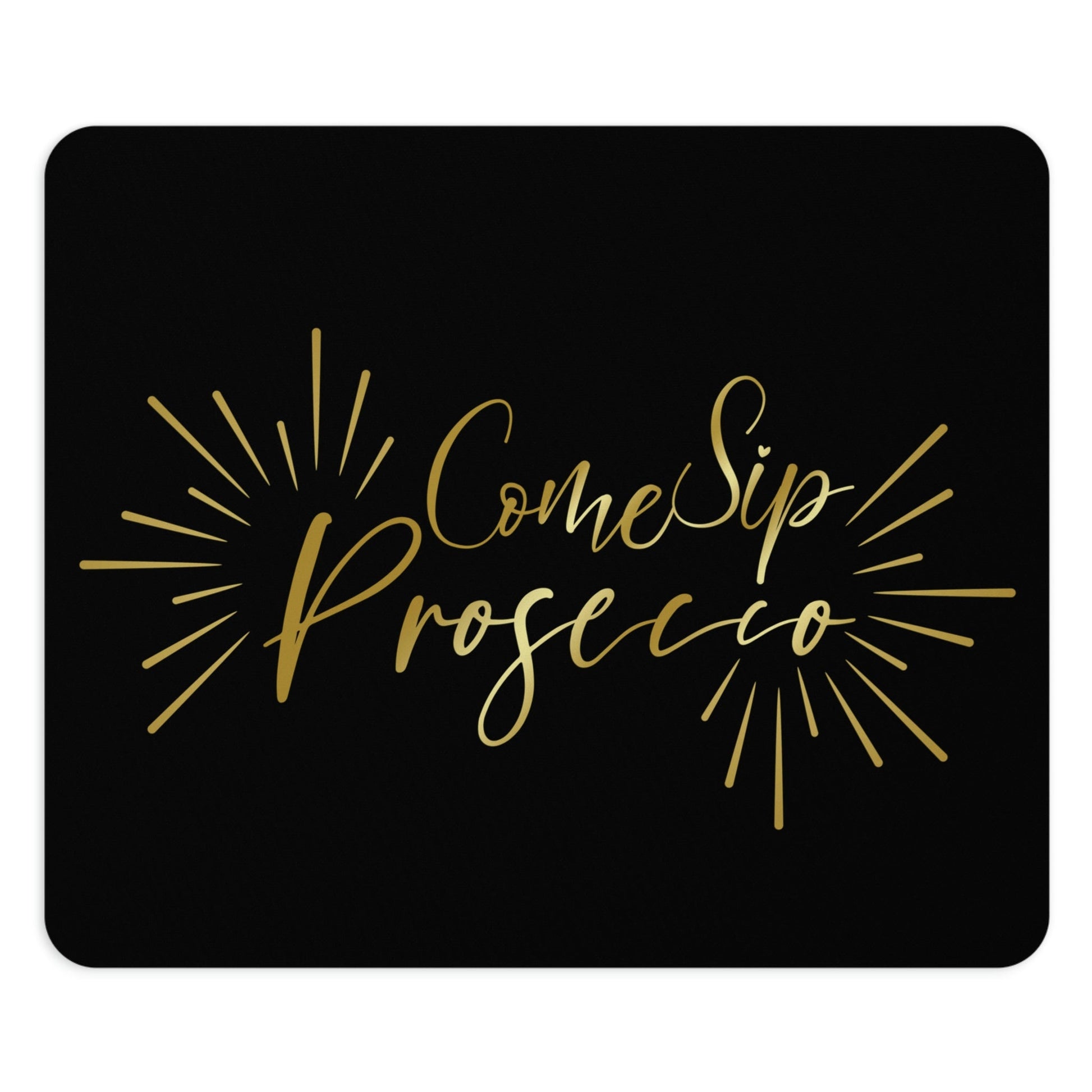 Come Sip Prosecco Party Wine Art Ergonomic Non-slip Creative Design Mouse Pad Ichaku [Perfect Gifts Selection]