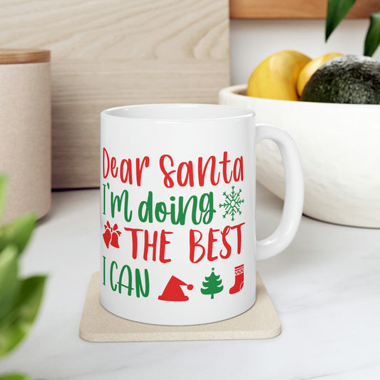 Dear Santa I'm Doing The Best I Can Christmas Wishes Ceramic Mug 11oz Ichaku [Perfect Gifts Selection]