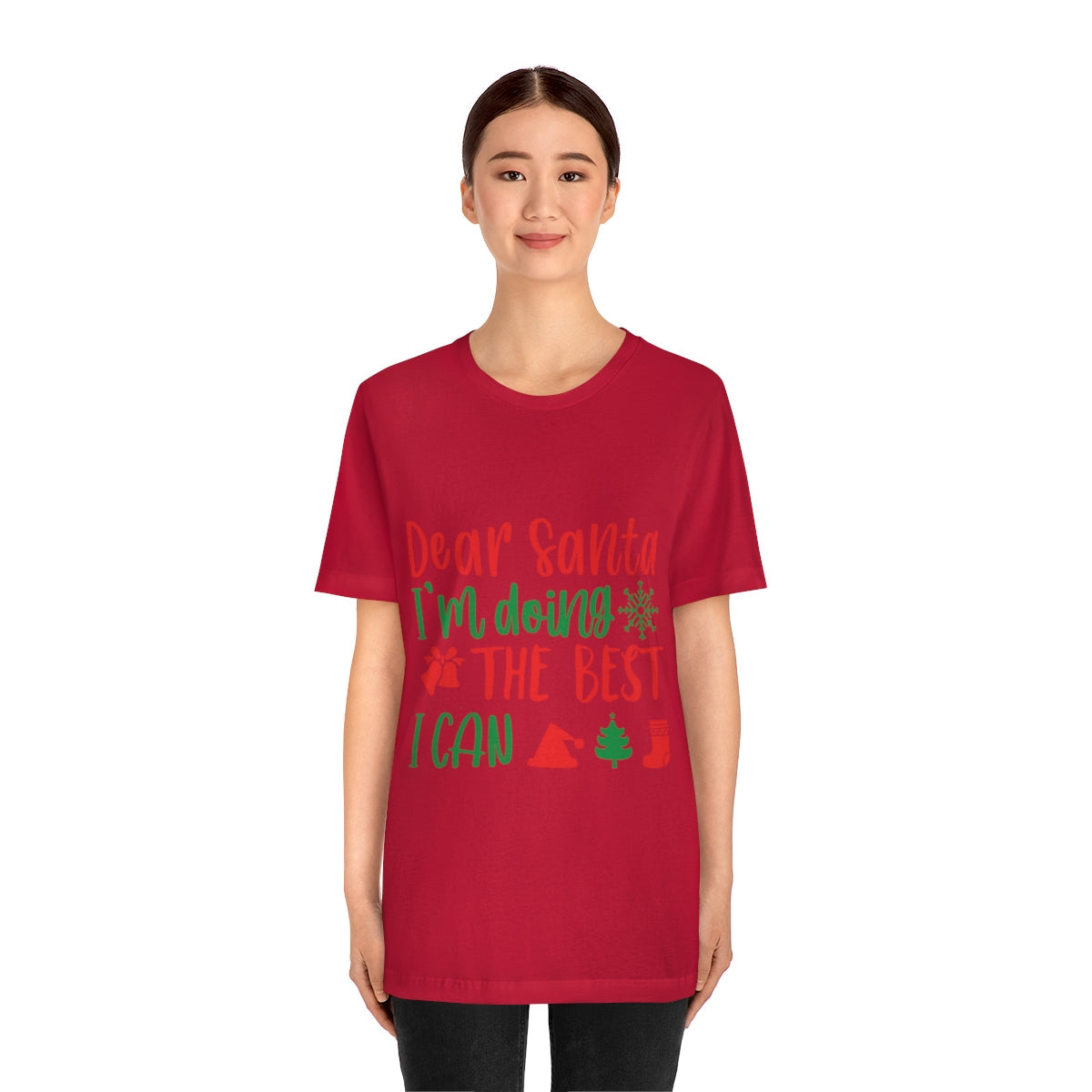 Dear Santa I'm Doing The Best I Can Christmas Wishes Unisex Jersey Short Sleeve T-Shirt Ichaku [Perfect Gifts Selection]