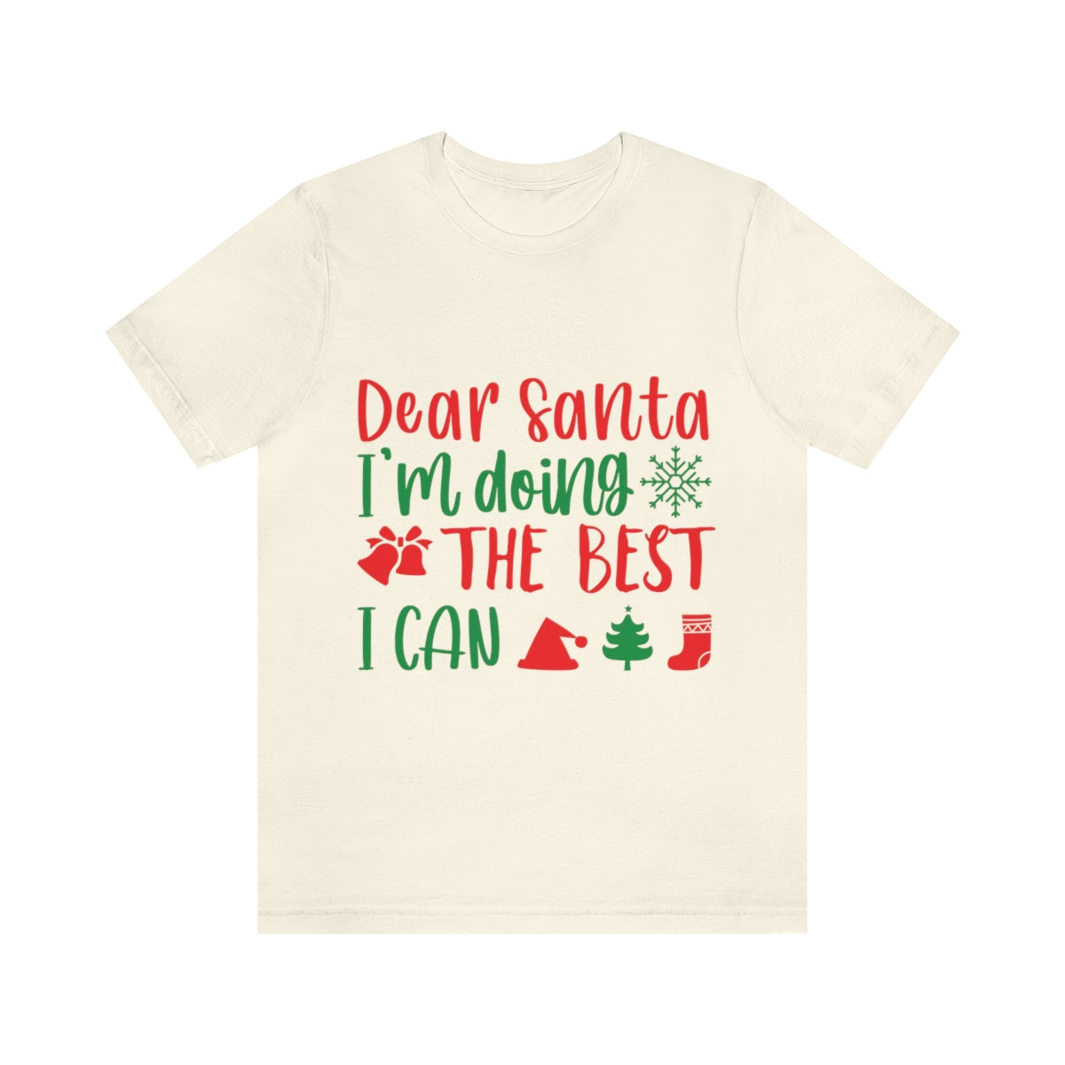 Dear Santa I'm Doing The Best I Can Christmas Wishes Unisex Jersey Short Sleeve T-Shirt Ichaku [Perfect Gifts Selection]