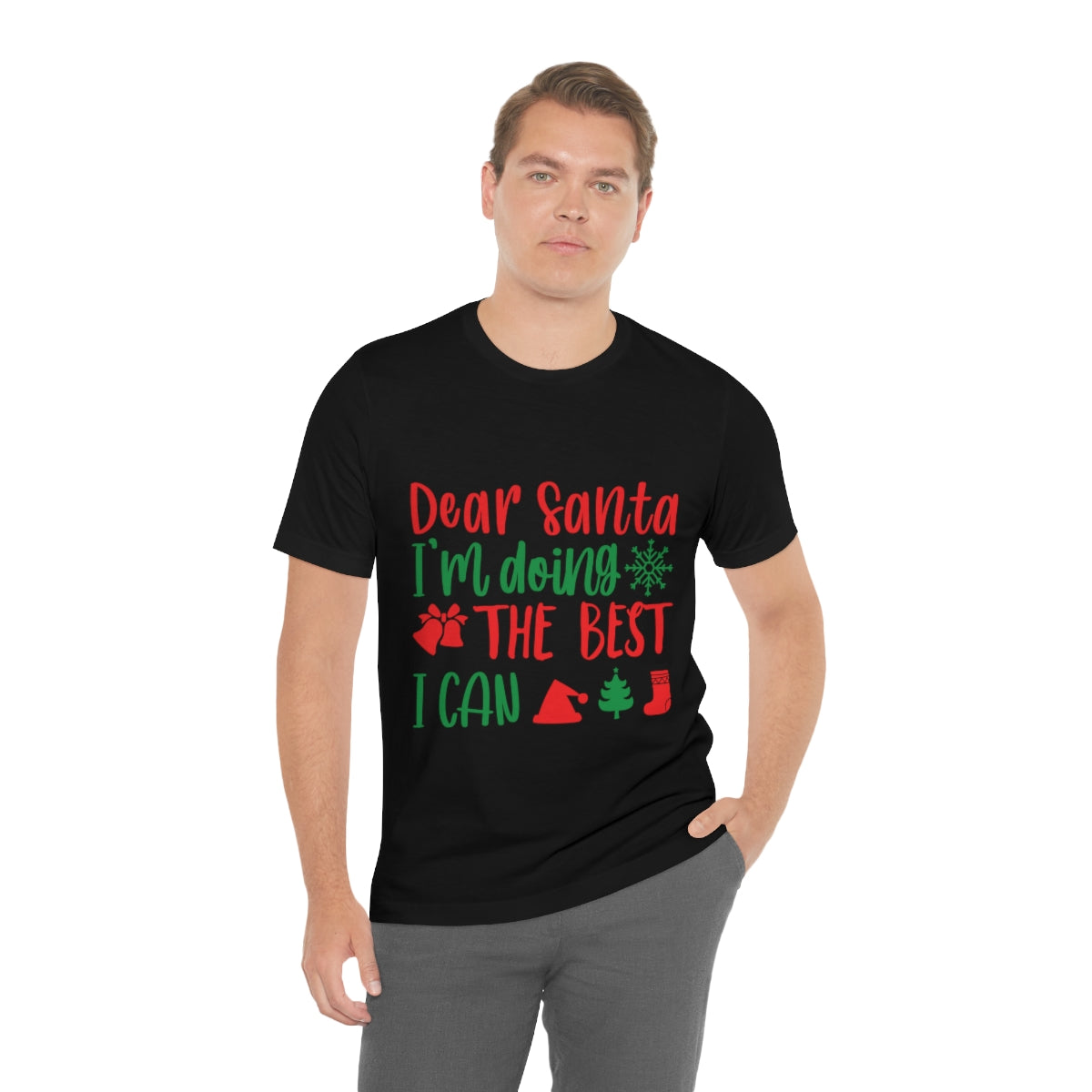 Dear Santa I'm Doing The Best I Can Christmas Wishes Unisex Jersey Short Sleeve T-Shirt Ichaku [Perfect Gifts Selection]