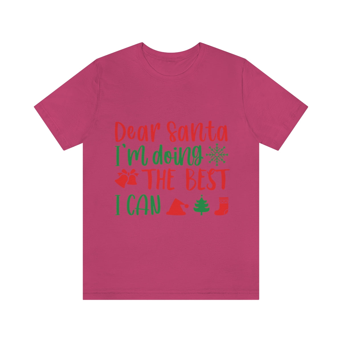 Dear Santa I'm Doing The Best I Can Christmas Wishes Unisex Jersey Short Sleeve T-Shirt Ichaku [Perfect Gifts Selection]