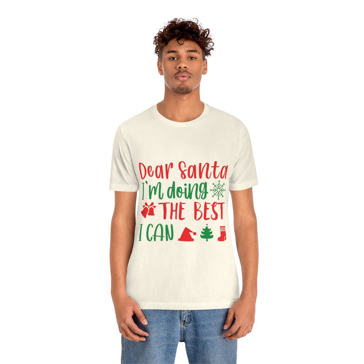 Dear Santa I'm Doing The Best I Can Christmas Wishes Unisex Jersey Short Sleeve T-Shirt Ichaku [Perfect Gifts Selection]