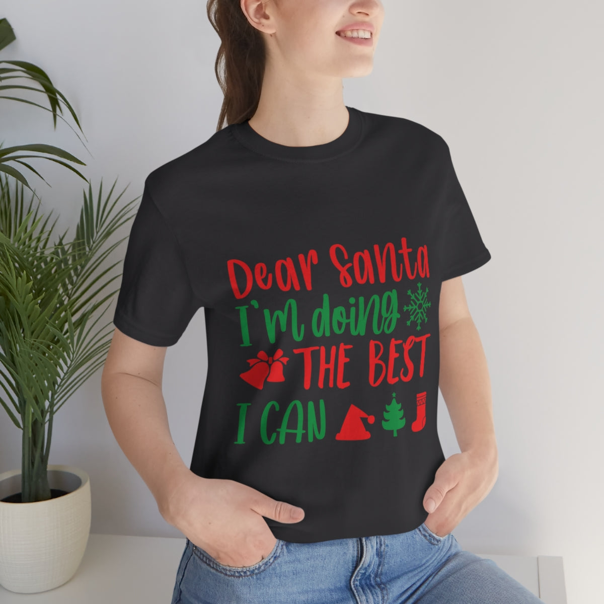 Dear Santa I'm Doing The Best I Can Christmas Wishes Unisex Jersey Short Sleeve T-Shirt Ichaku [Perfect Gifts Selection]