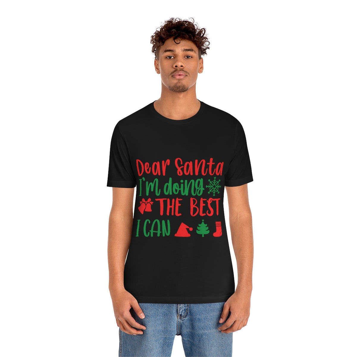 Dear Santa I'm Doing The Best I Can Christmas Wishes Unisex Jersey Short Sleeve T-Shirt Ichaku [Perfect Gifts Selection]