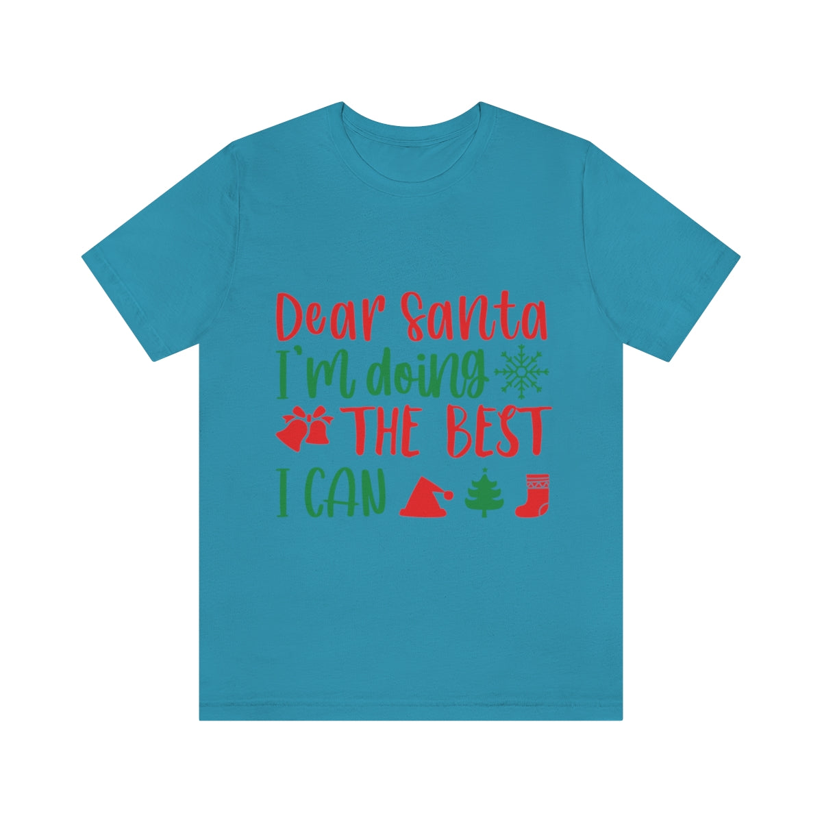 Dear Santa I'm Doing The Best I Can Christmas Wishes Unisex Jersey Short Sleeve T-Shirt Ichaku [Perfect Gifts Selection]