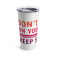 Do Not Give Up on Your Dreams Keep Sleeping Stainless Steel Hot or Cold Vacuum Tumbler 20oz Ichaku [Perfect Gifts Selection]