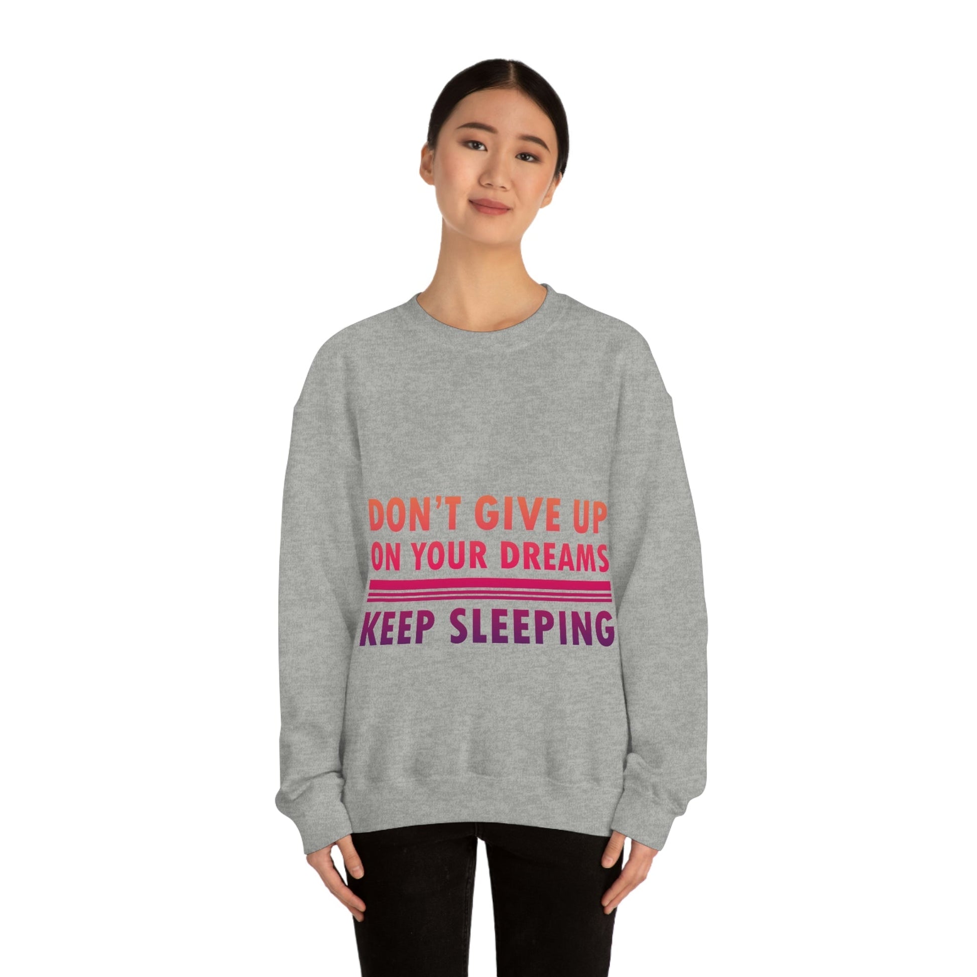 Do Not Give Up on Your Dreams Keep Sleeping Unisex Heavy Blend™ Crewneck Sweatshirt Ichaku [Perfect Gifts Selection]