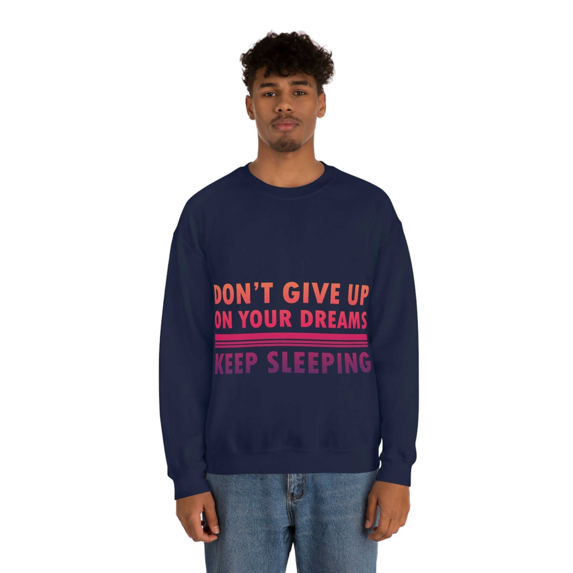 Do Not Give Up on Your Dreams Keep Sleeping Unisex Heavy Blend™ Crewneck Sweatshirt Ichaku [Perfect Gifts Selection]