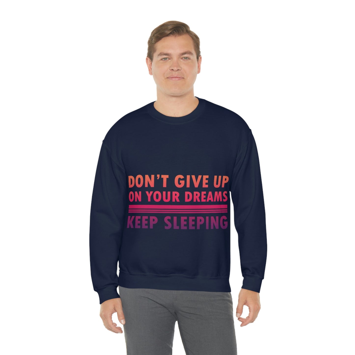 Do Not Give Up on Your Dreams Keep Sleeping Unisex Heavy Blend™ Crewneck Sweatshirt Ichaku [Perfect Gifts Selection]