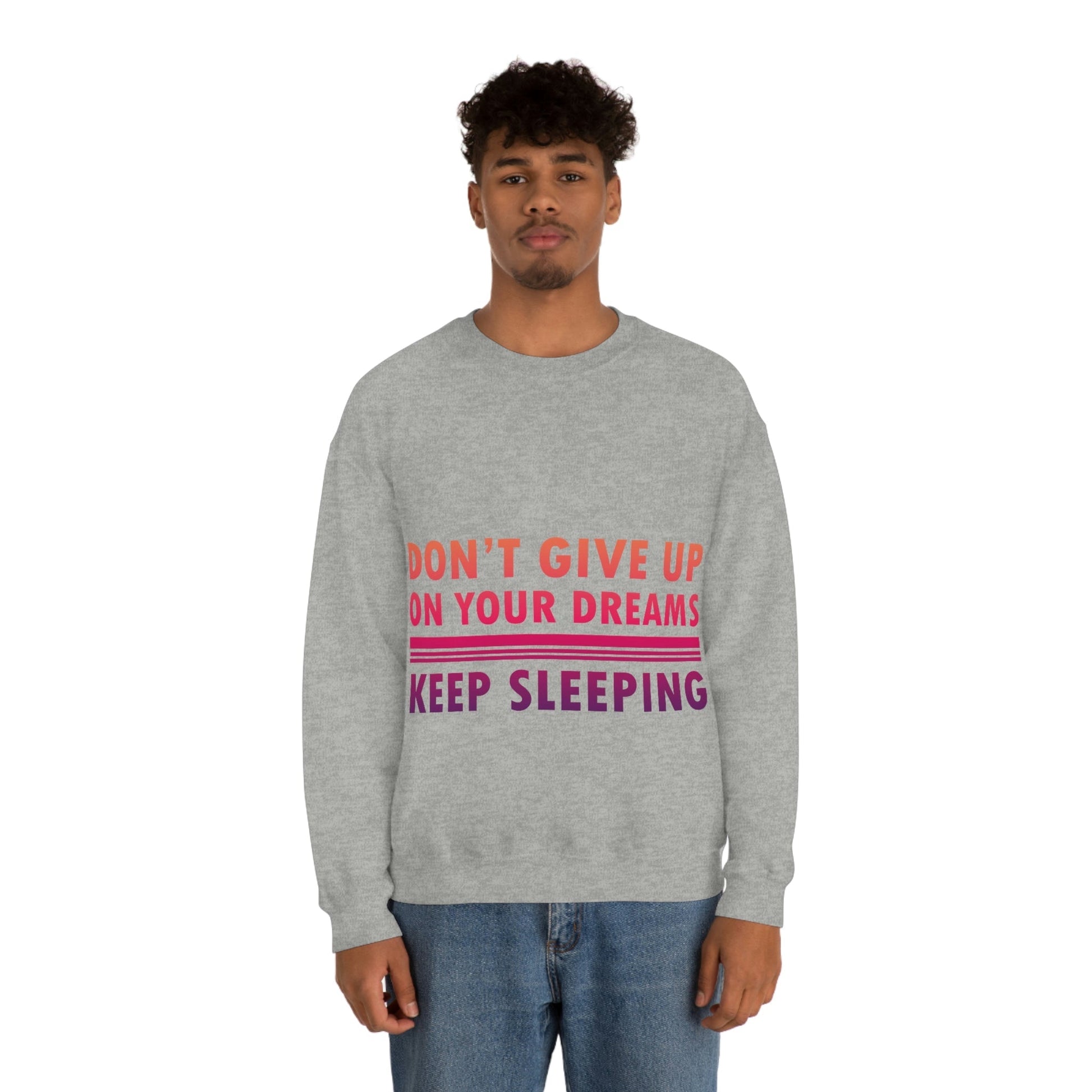 Do Not Give Up on Your Dreams Keep Sleeping Unisex Heavy Blend™ Crewneck Sweatshirt Ichaku [Perfect Gifts Selection]