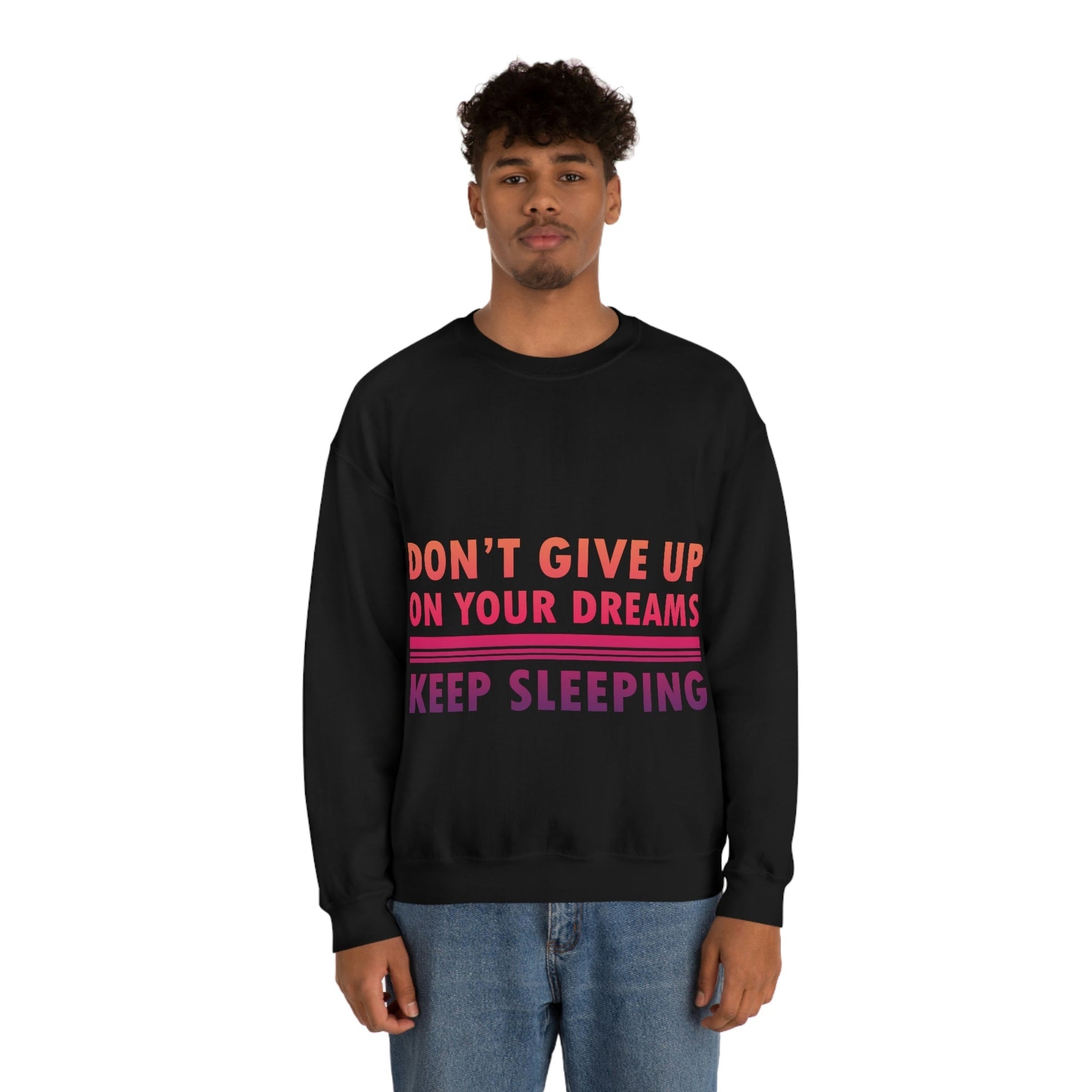 Do Not Give Up on Your Dreams Keep Sleeping Unisex Heavy Blend™ Crewneck Sweatshirt Ichaku [Perfect Gifts Selection]