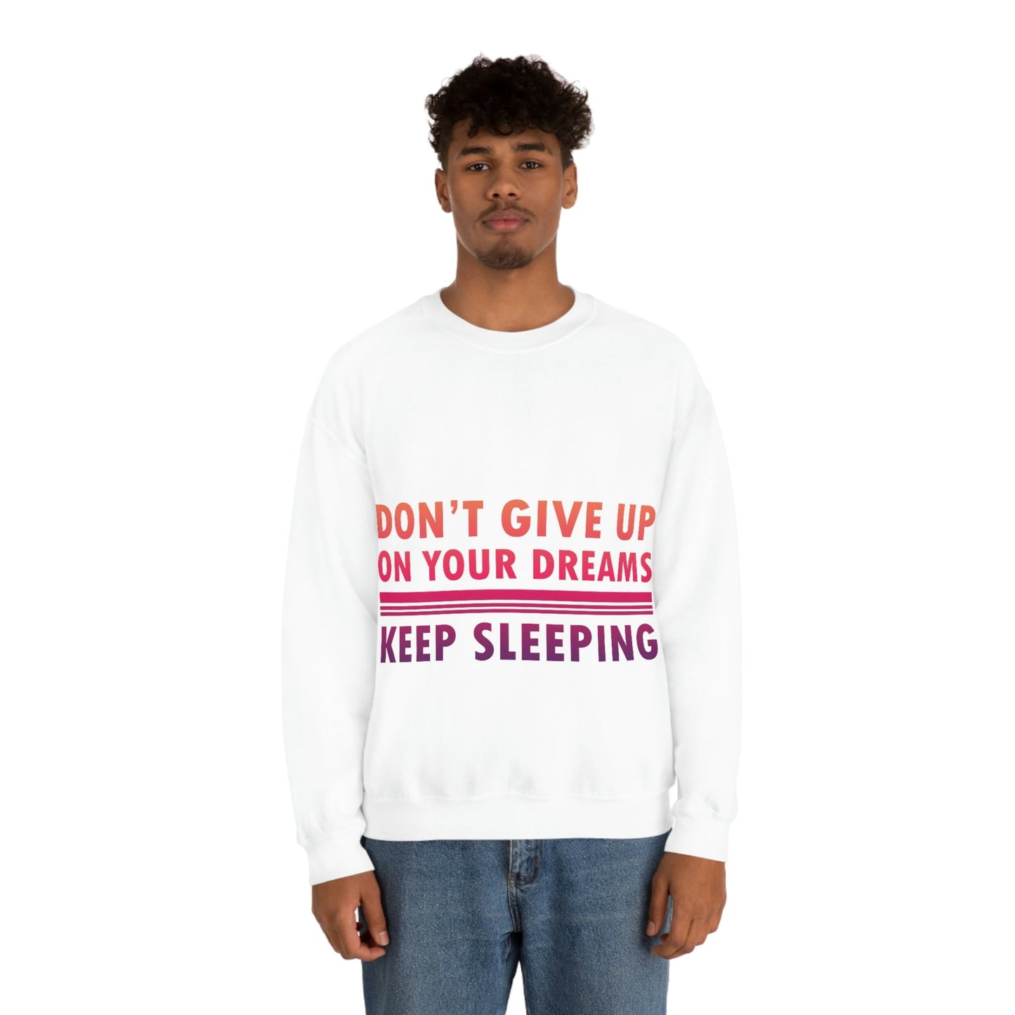 Do Not Give Up on Your Dreams Keep Sleeping Unisex Heavy Blend™ Crewneck Sweatshirt Ichaku [Perfect Gifts Selection]