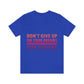 Do Not Give Up on Your Dreams Keep Sleeping Unisex Jersey Short Sleeve T-Shirt Ichaku [Perfect Gifts Selection]